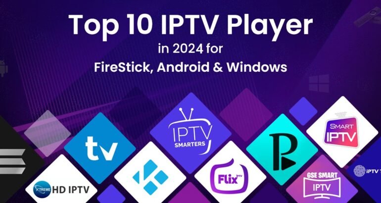 Best IPTV Players For Windows in 2024