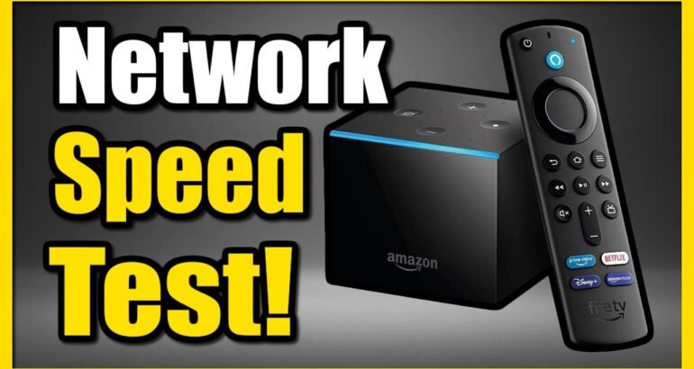 How To Run A Network Speed Test On Amazon Firestick